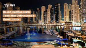 Desert Palettes: Earth Tones that Define Dubai’s Quiet Luxury